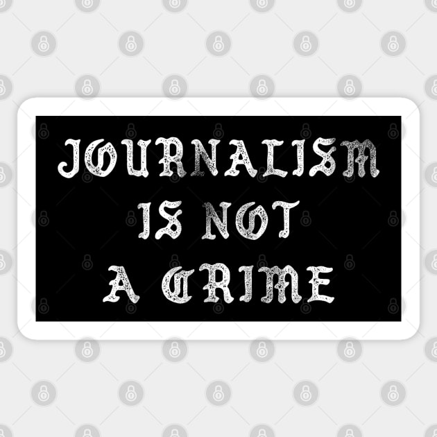 Journalism Is Not A Crime Sticker by DankFutura